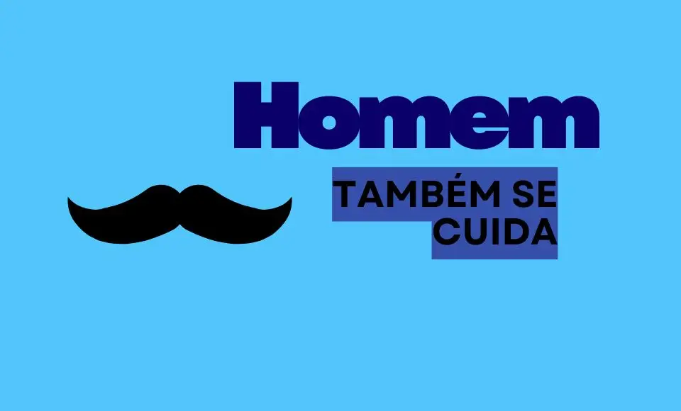 Homem também se cuida.